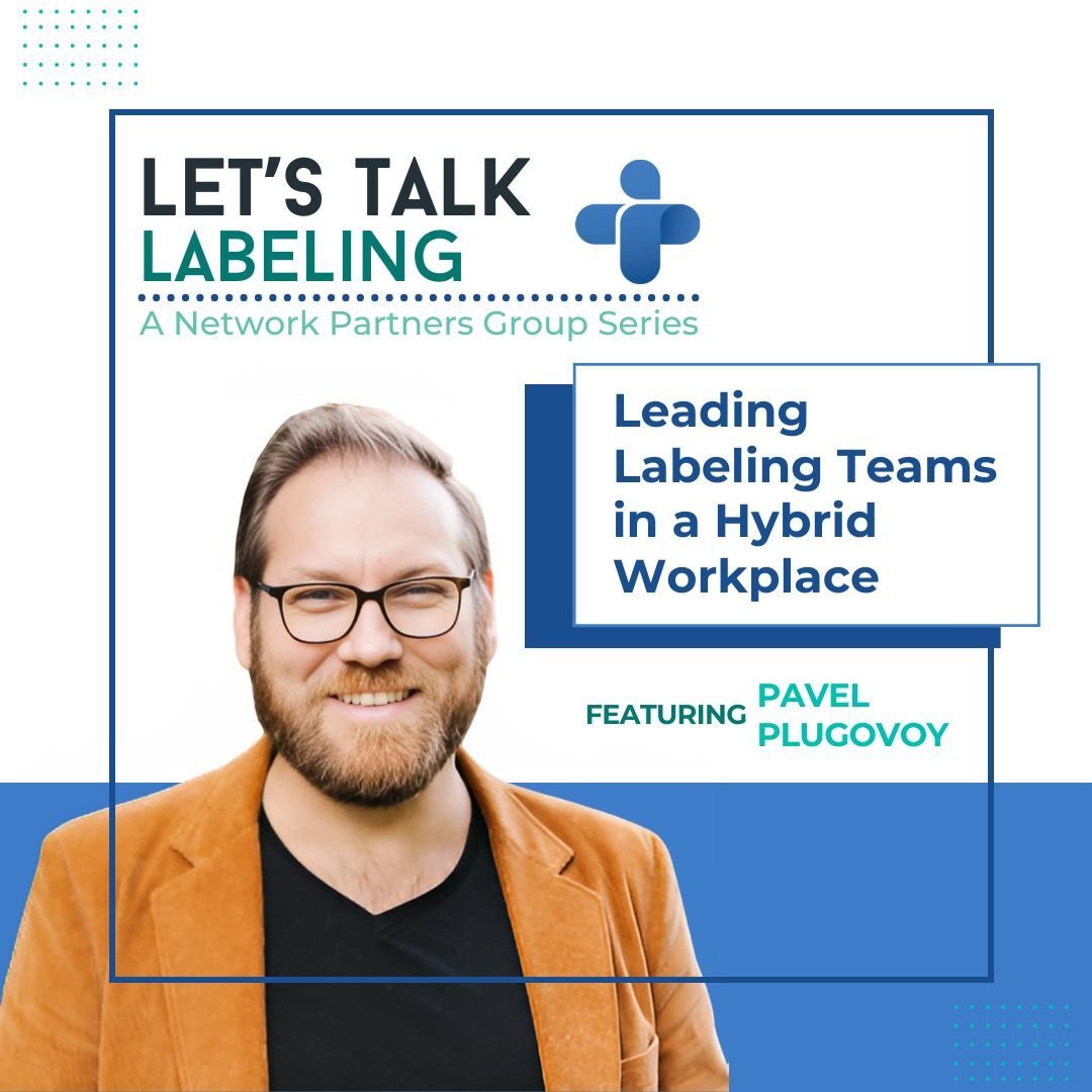 Let's Talk Labeling - Leading Labeling Teams in a Hybrid Workplace